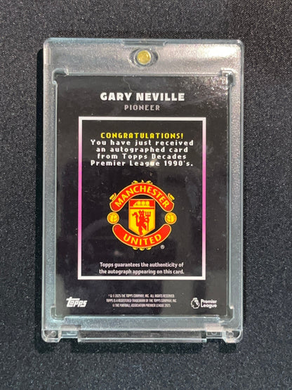 GARY NEVILLE -  2025 TOPPS DECADES PIONEER AUTO /50