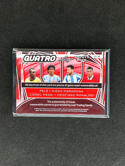 PELE/MARADONA/MESSI/CRISTIANO RONALDO - 2025 QUATRO  LEAF TRINITY #Q-8 /5 PATCH